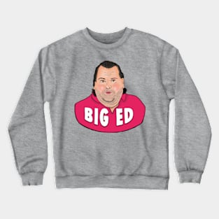 Big Ed Meme Crewneck Sweatshirt